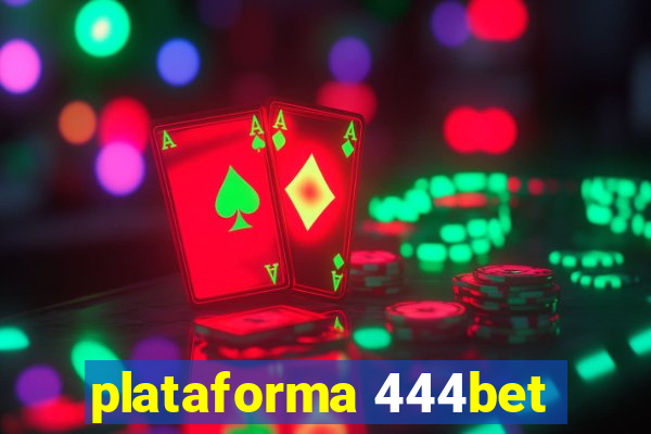 plataforma 444bet